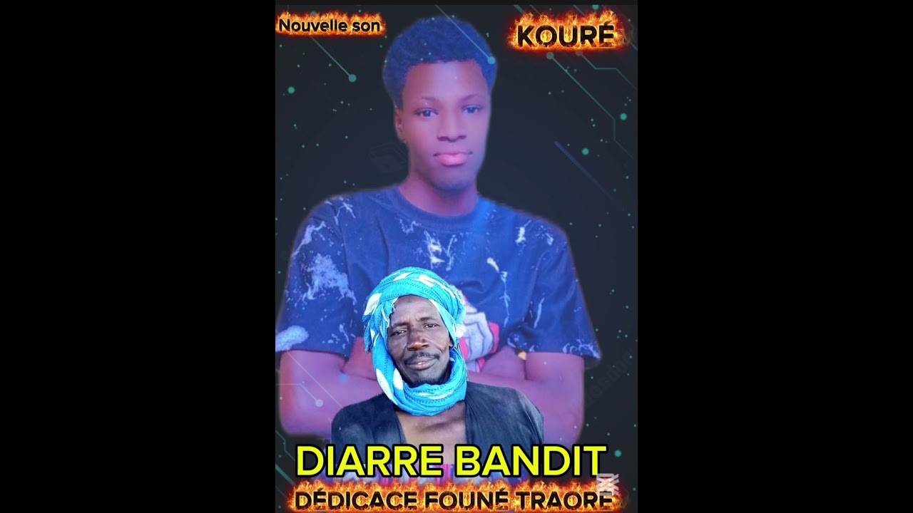 DIARRE BANDIT Officiel DÉDICACE FOUNÉ TRAORÉ SON TITRE KOURÉ 