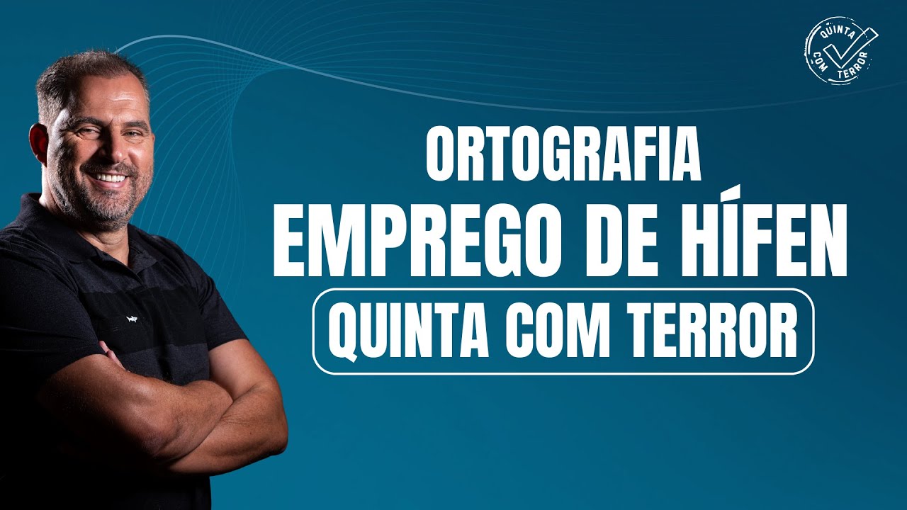 Quinta com Terror / Ortografia - Emprego de hífen