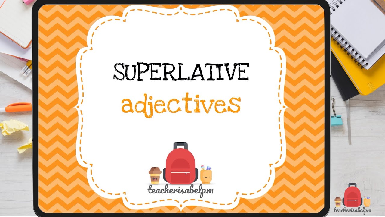 SUPERLATIVE adjectives