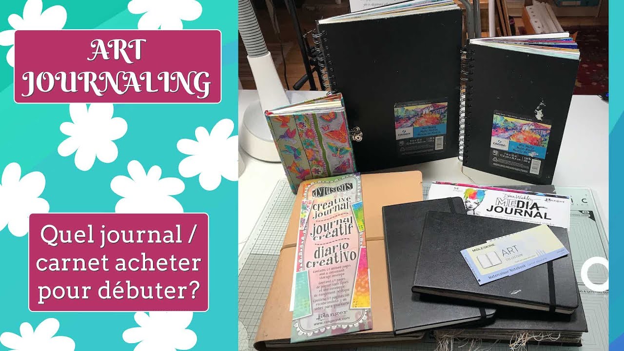ART JOURNALING -  Quel journal / carnet acheter pour débuter?