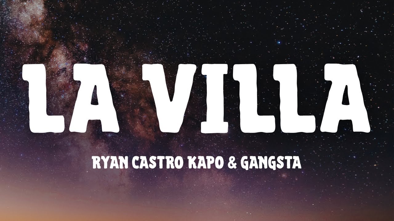 Ryan Castro - LA VILLA (Letra/Lyrics) ft. Kapo & Gangsta
