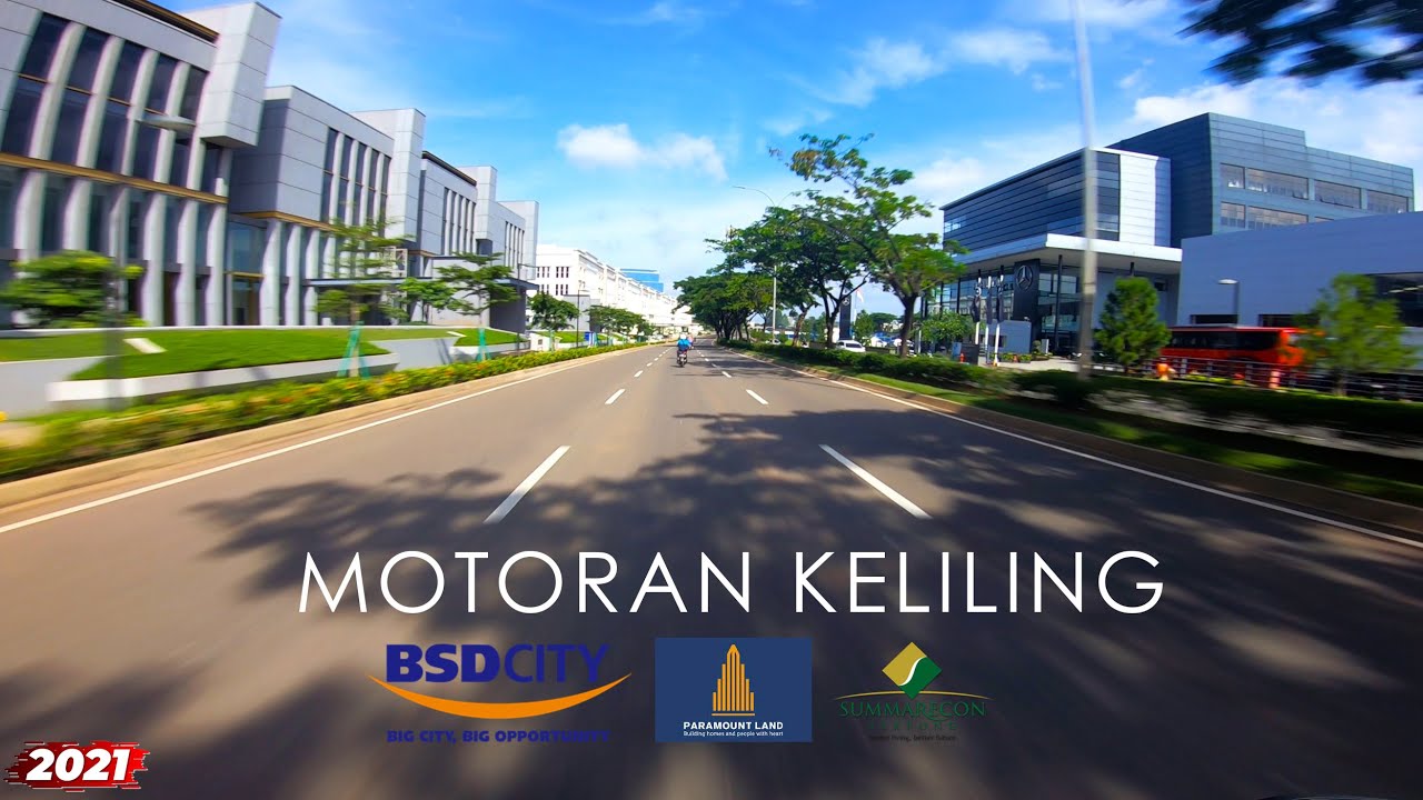 Keliling BSD CITY, Paramount Land Gading Serpong, Summarecon Serpong 2021, Seperti apa yaa..