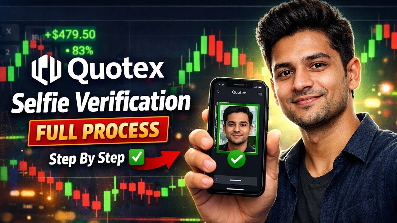 Quotex Selfie Verification Kaise Kare | Complete KYC Process in Hindi 2025