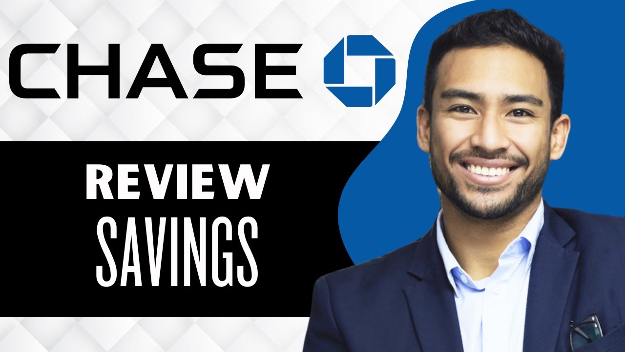 Chase Savings Account Review || Features, Pros and Cons (Full Guide)