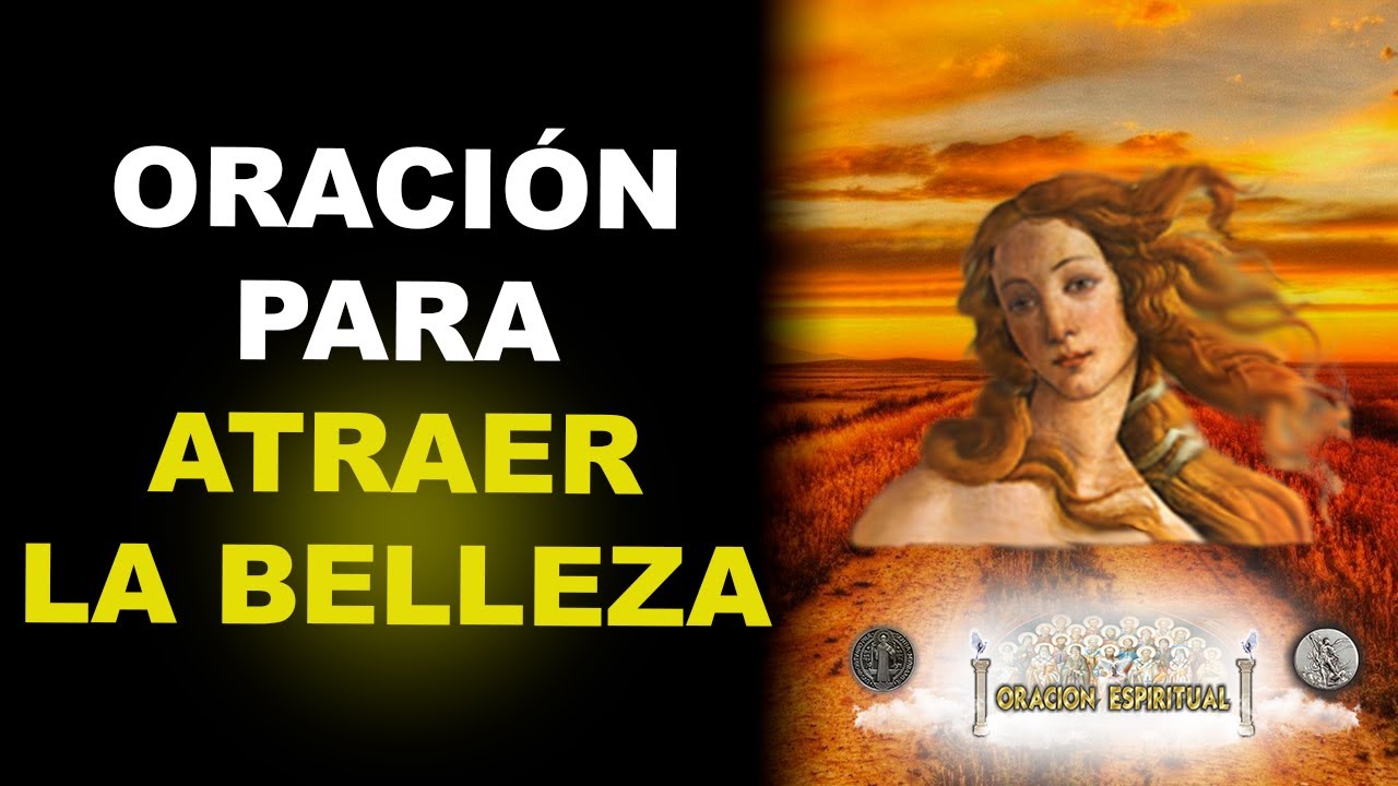 ORACIÓN PARA ATRAER LA BELLEZA | ORACIÓN ESPIRITUAL