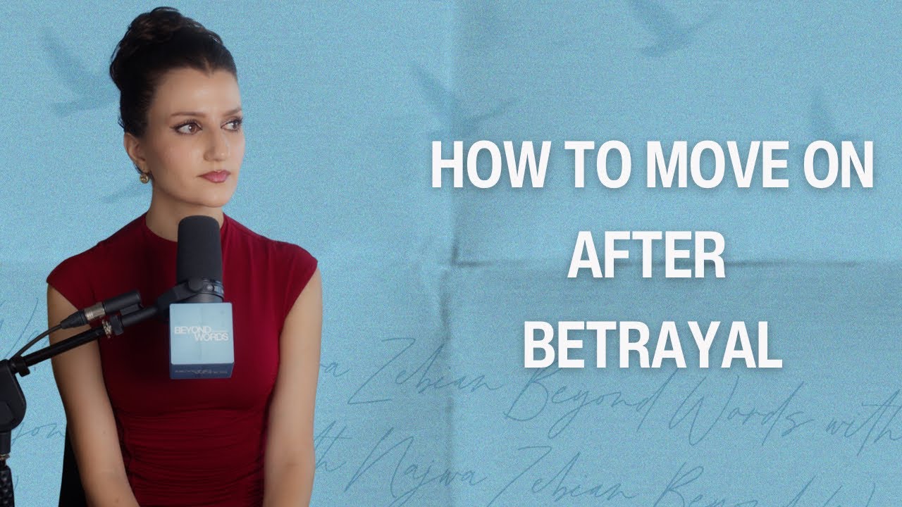 How to Move on After Betrayal | Beyond Words | EP5