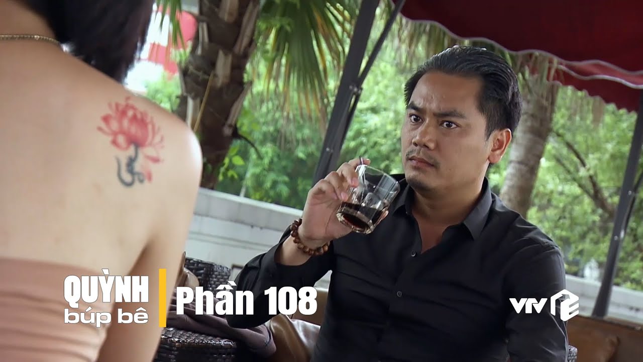 Quỳnh Búp Bê - phần 108 (Full HD) | Phim Việt Nam hay nổi tiếng đoạt giải Cánh Diều Vàng