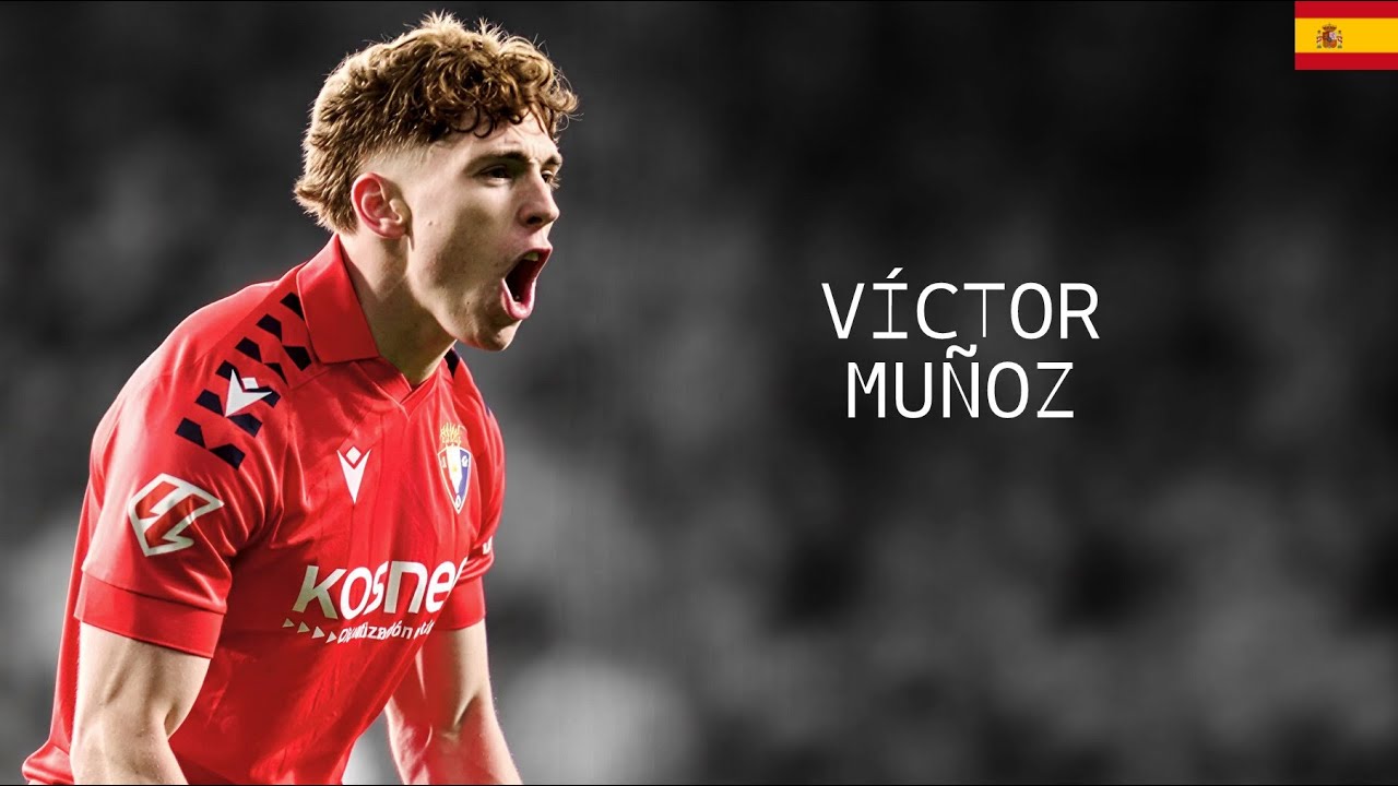 V&Iacute;CTOR MU&Ntilde;OZ - Crazy Skills, Goals, Assists, Runs - CA Osasuna - 2025/2026