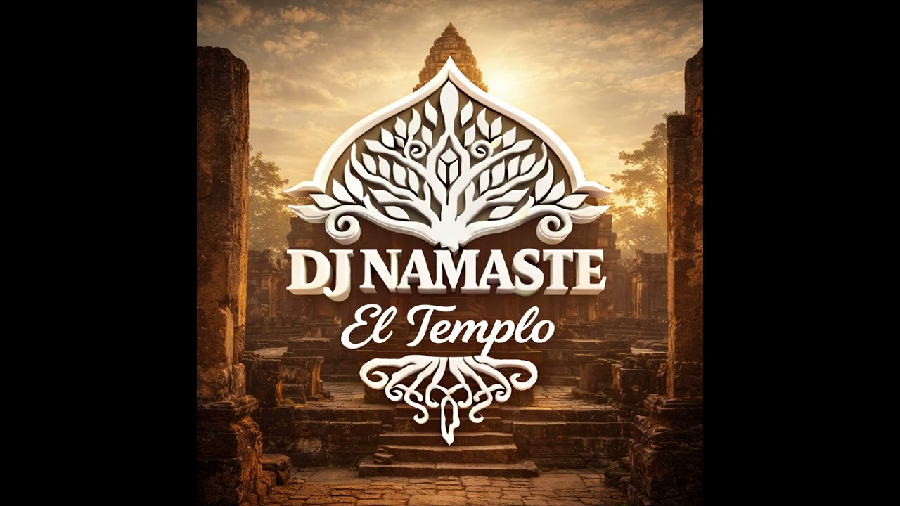 🛕El Templo  – Techno Tribal House | DJ Namaste  