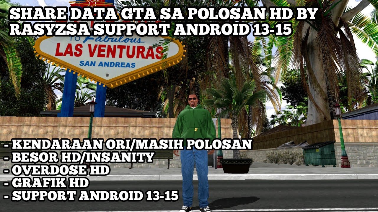 SHARE DATA GTA SA POLOSAN HD BY RASYZSA SUPPORT ANDROID 13,14,15