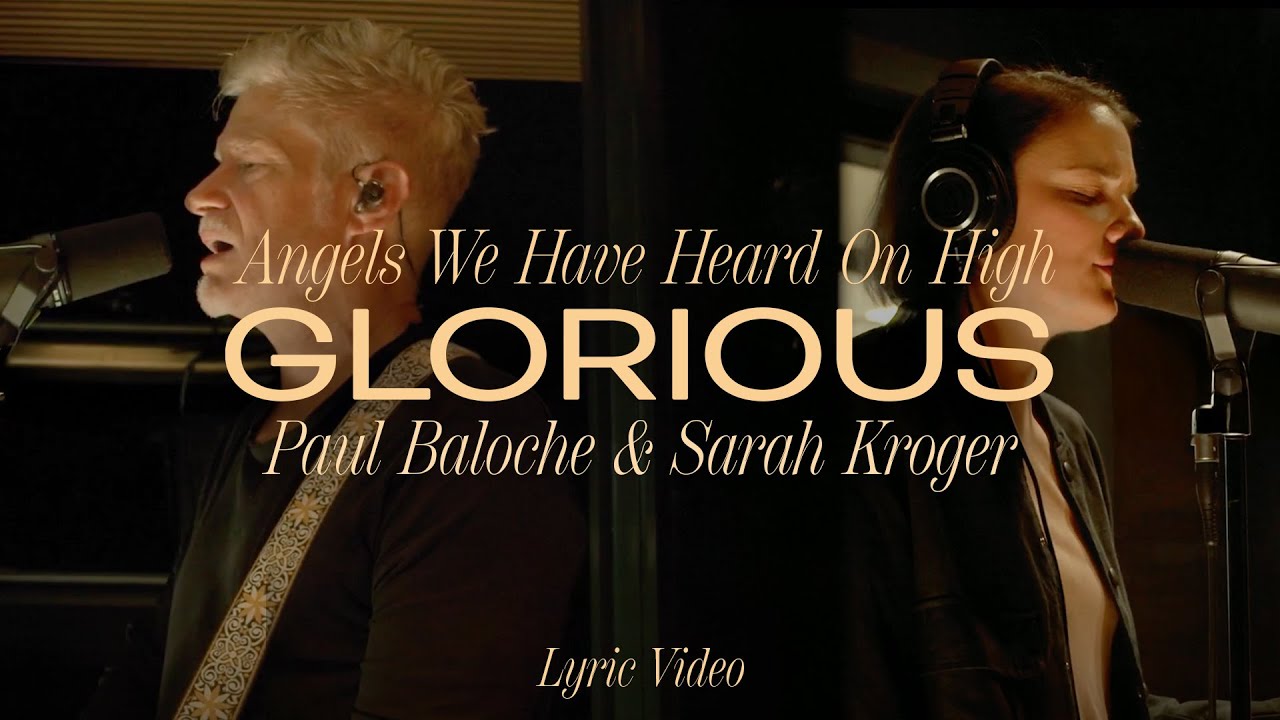 Angels We Have Heard On High / Glorious - Paul Baloche (Live/Lyric)