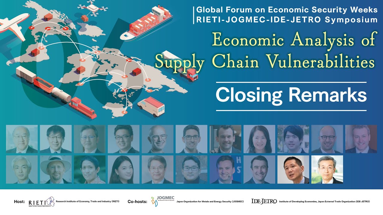 Economic Analysis of Supply Chain Vulnerabilities #6 Closing Remarks