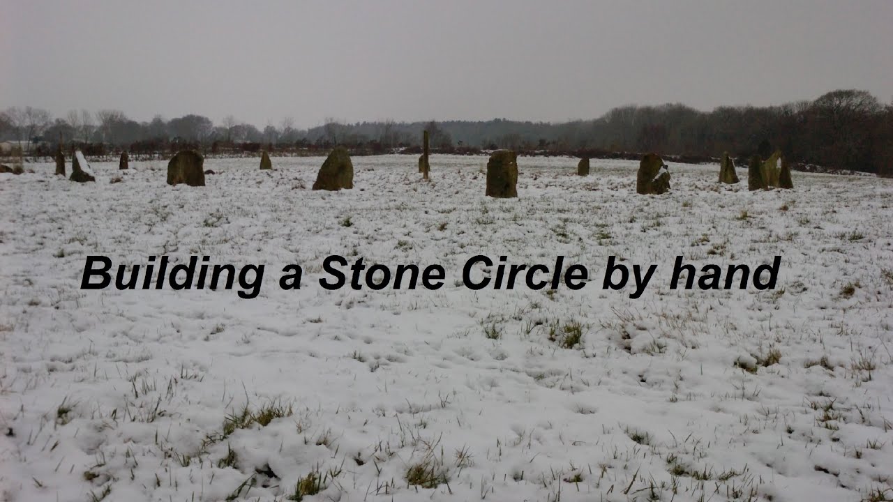 Stone Circle Building & Megalith Erecting by hand