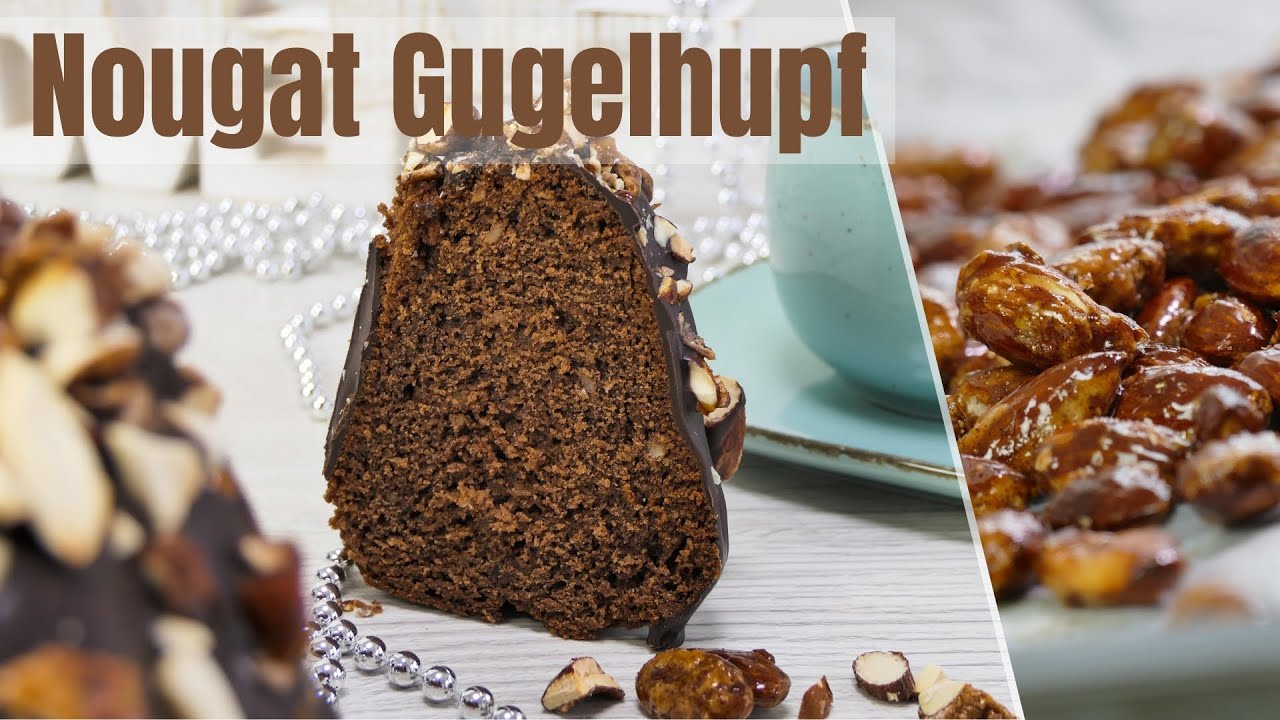 Gugelhupf mit Nougat & gebrannten Mandeln  UNWIDERSTEHLICH lecker 🤤