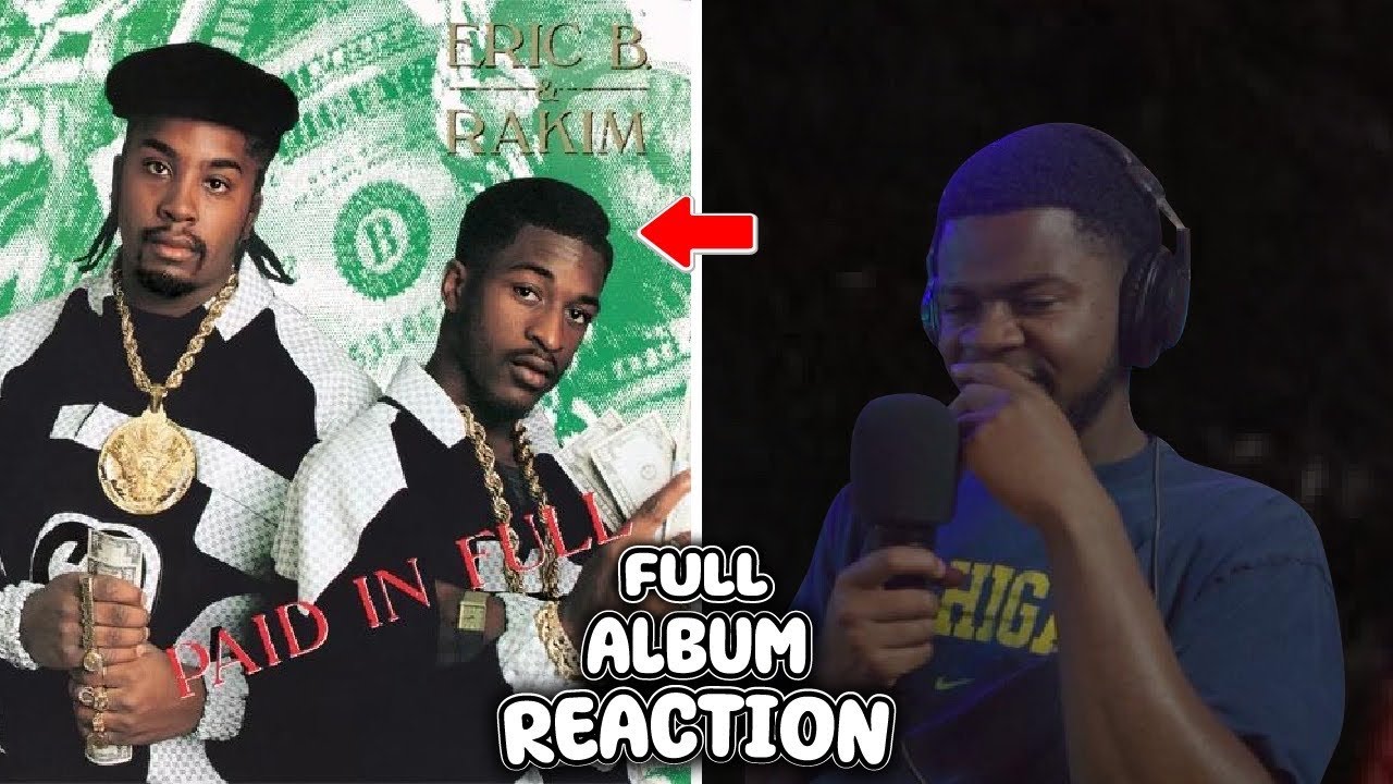 FIRST TIME EVER LISTENING TO “PAID IN FULL” By Eric B. & Rakim | FULL ALBUM REACTION!!
