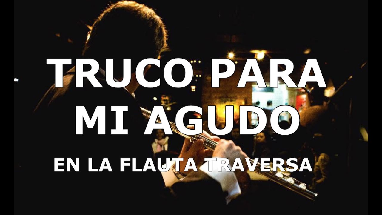 Truco para Garantizar la Sonoridad de el Mi Agudo en la Flauta Transversa por Daryl Anton