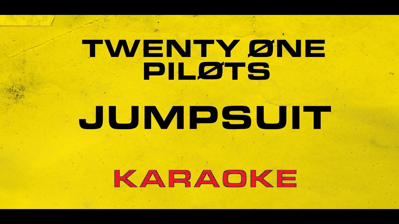 Twenty One Pilots - Jumpsuit (Karaoke)
