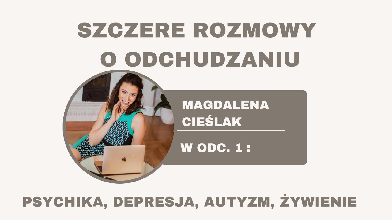 Odc.1 Odchudzanie, psychika, depresja, autyzm. Wywiad z Magdą. Szczerze o odchudzaniu