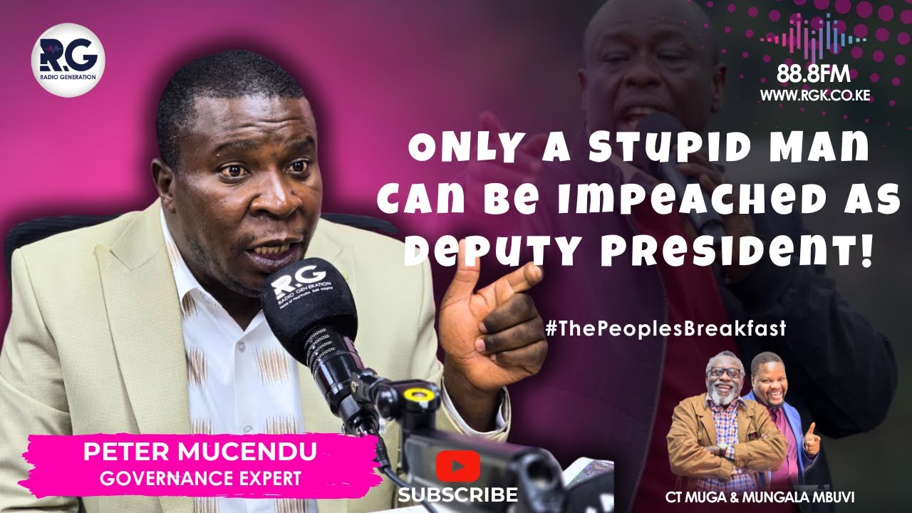 Only a Stupid Man Can Be Impeached as Deputy President ~ Peter Mucendu,