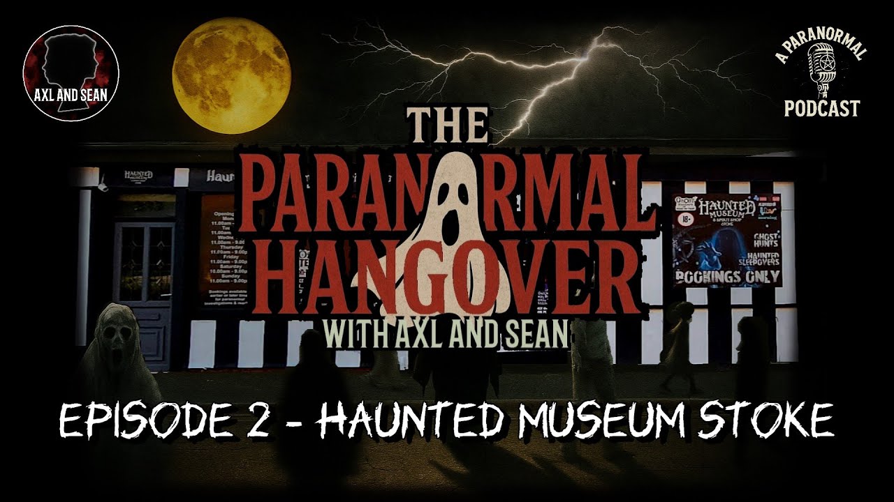 ПАРАНОРМАЛЬНОЕ ПОХМЕЛЬЕ | ЭПИЗОД 2 | ПРИЗРАКИ В МУЗЕЕ СТОУК | ПАРАНОРМАЛЬНЫЙ ПОДКАСТ С ЭКСЛЕМ И Ш...