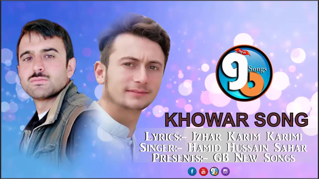 Khowar Song 2019 || Singer Hamid Hussain Sahar Lyrics Izhar Karim Karimi || Presents GB New Songs