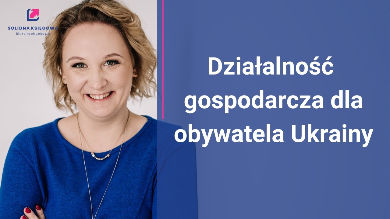 Jak założyć jednoosobową działalność gospodarczą przez obywatela Ukrainy?