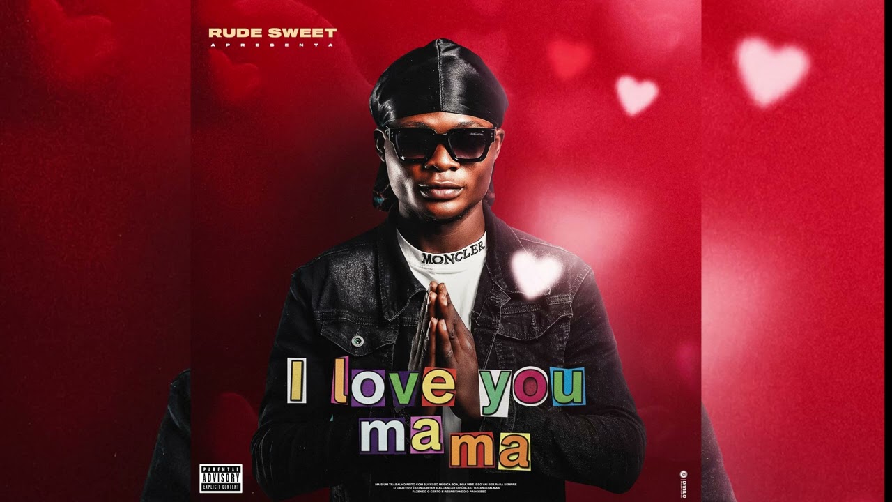 Rude sweet _É Só Esperança (Ep Ilove you Mamã áudio oficial )