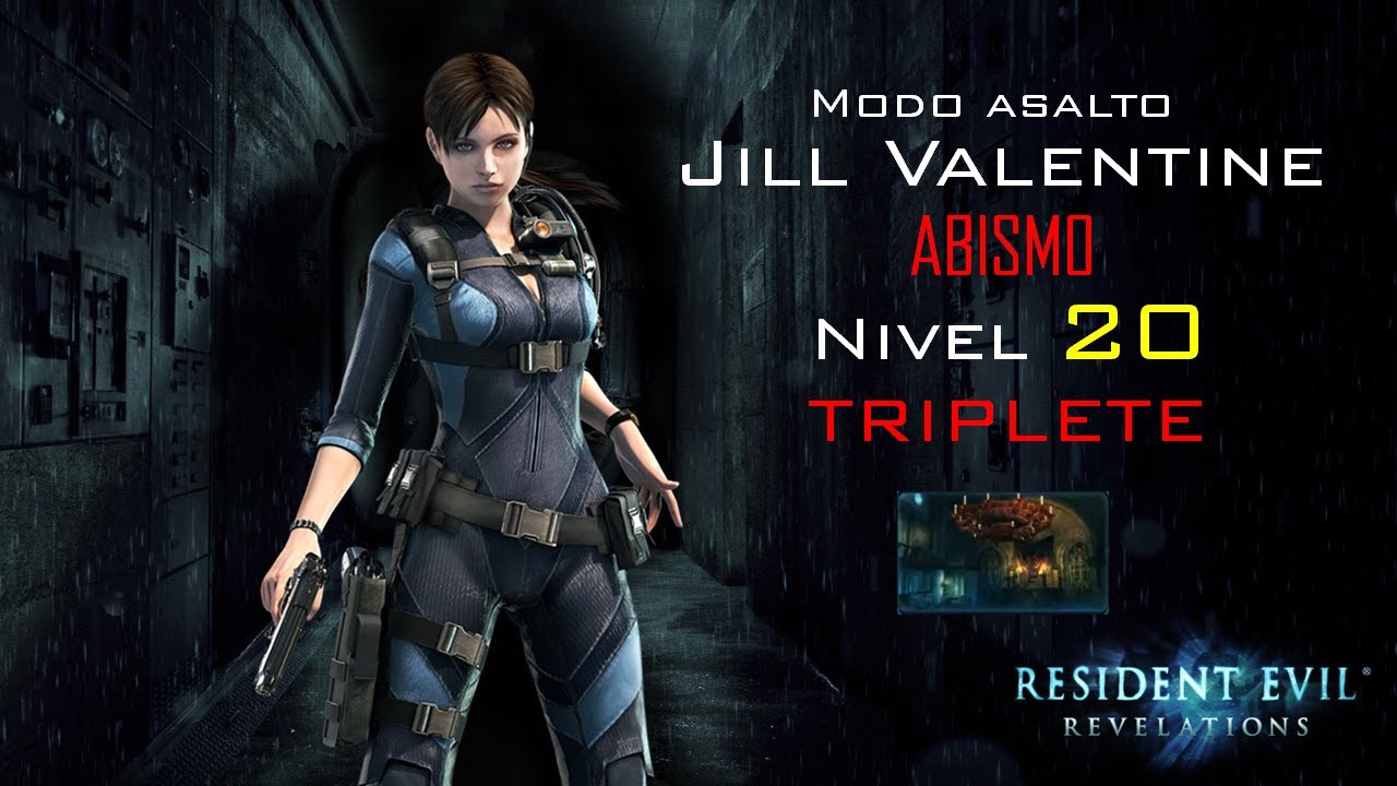 Modo Asalto - Nivel 20 - Triplete - Abismo - Jill Valentine - RE Revelations