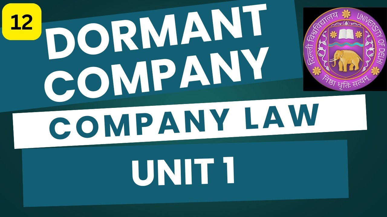 DORMANT COMPANY | COMPANY LAW | SEM 2 | BCOM/BBA | DU/SOL/REGULAR/NCWEB
