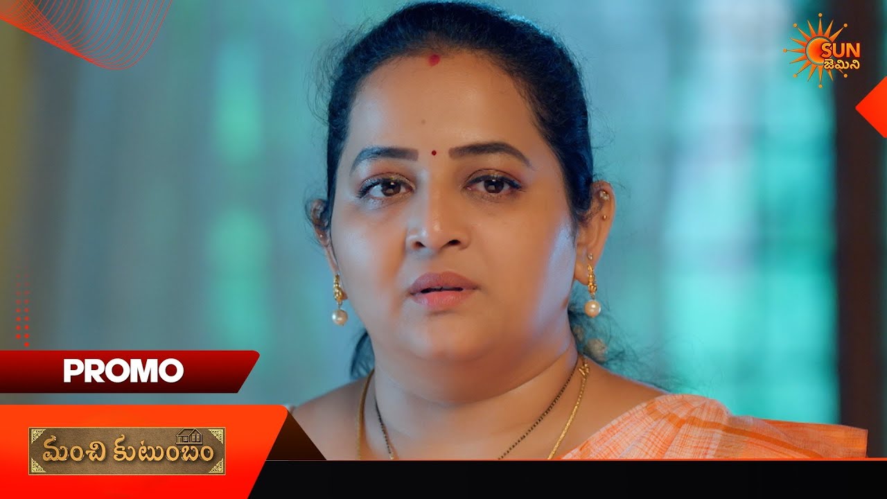 Manchi Kutumbam - Promo | 22 Aug 2026 | Telugu Serial | Sun Gemini