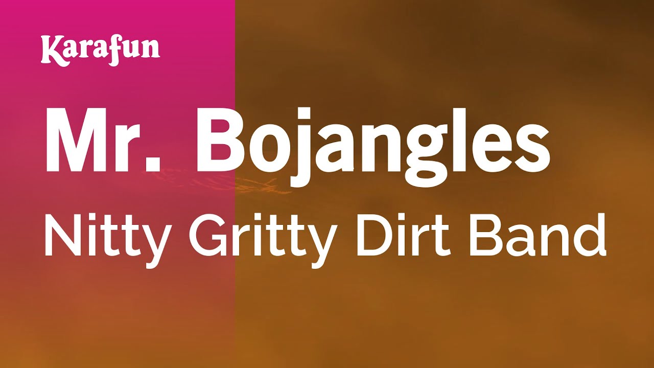 Mr. Bojangles - Nitty Gritty Dirt Band | Karaoke Version | KaraFun