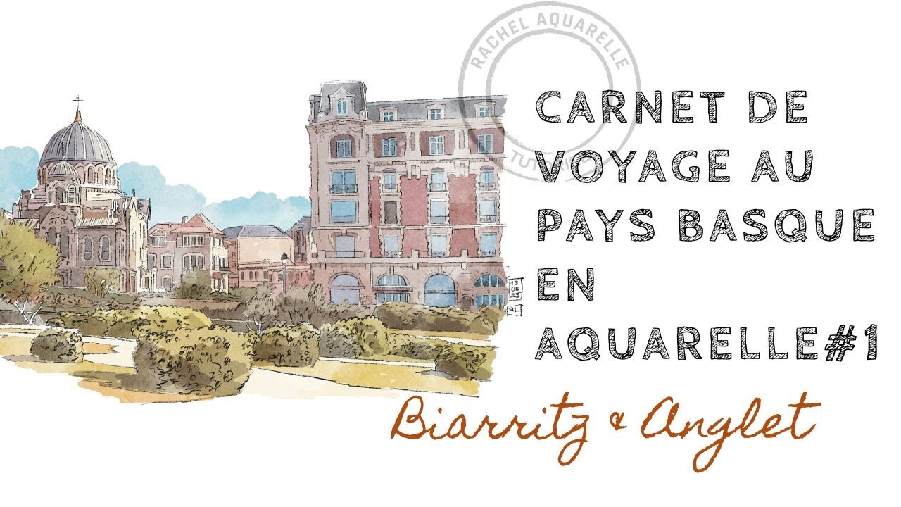 Carnet de voyage en aquarelle – Pays Basque