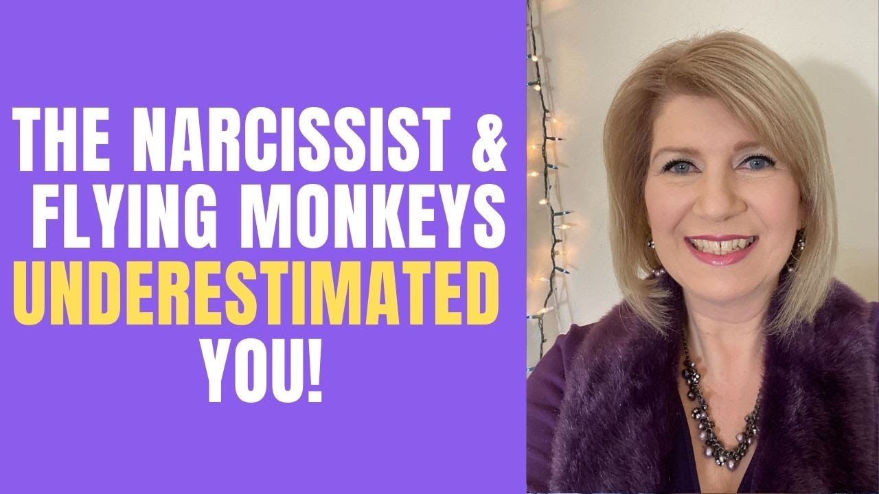 The Narcissist & Flying Monkeys Underestimated YOU!