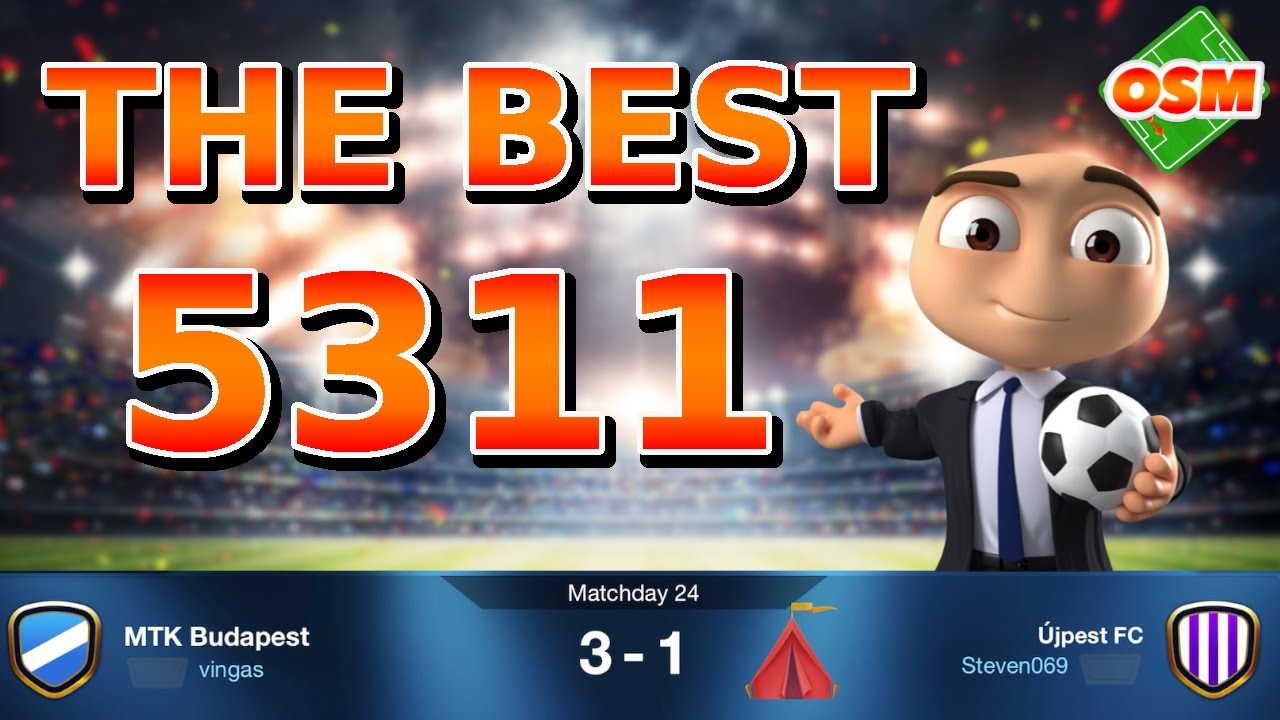 OSM TACTICS - THE BEST 5311 TACTIC 2024 - TACTIC AGAINST STRONGER TEAMS
