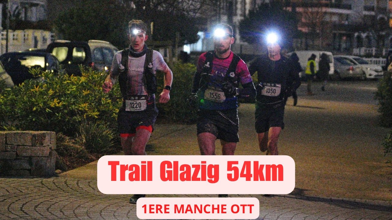 Trail Glazig 54KM , du suspense jusqu'au bout