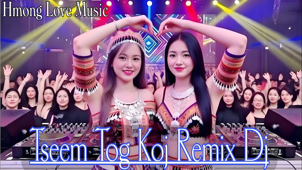 Hot Nkauj Hmong Remix//Yuav Tog Koj Tav Twg?-Hmong Love Music 2026