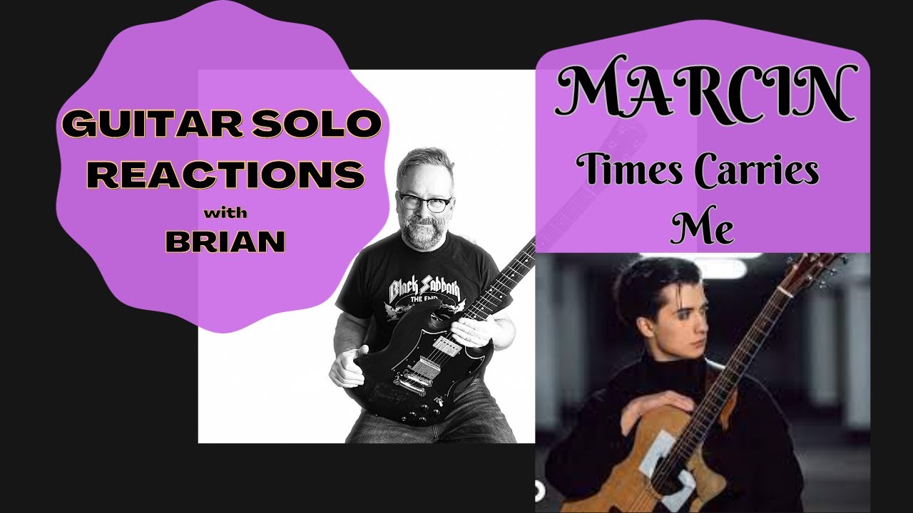 GUITAR SOLO REACTIONS ~ MARCIN ~  Time Carries Me