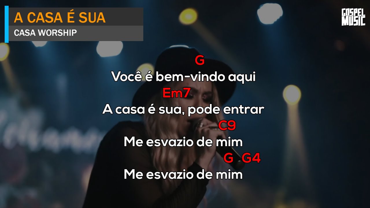 A Casa é Sua | Casa Worship | Cifra e Letra