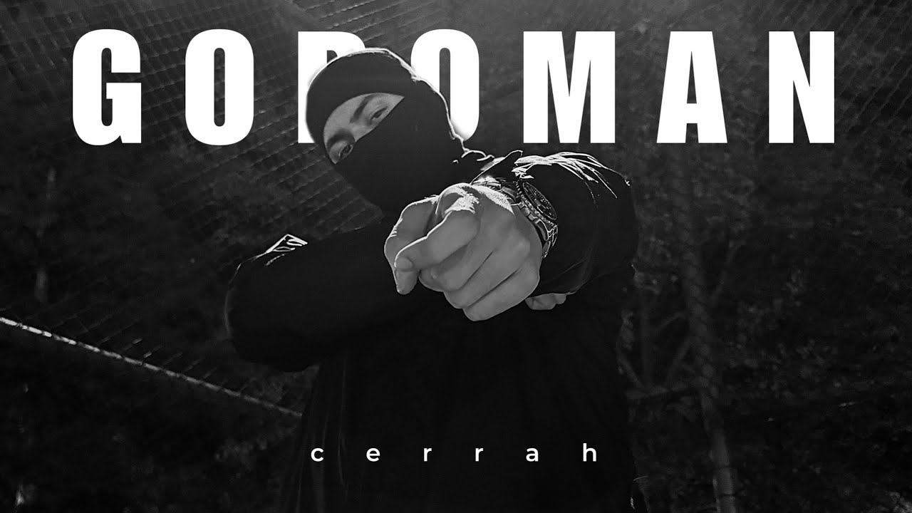 cerrah - GODOMAN 💸🚨❌ (Official Music Video)