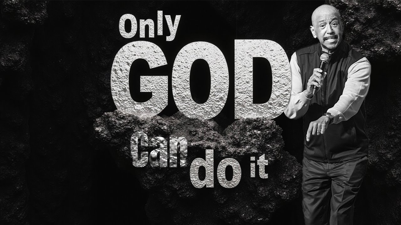 Only God Can Do It