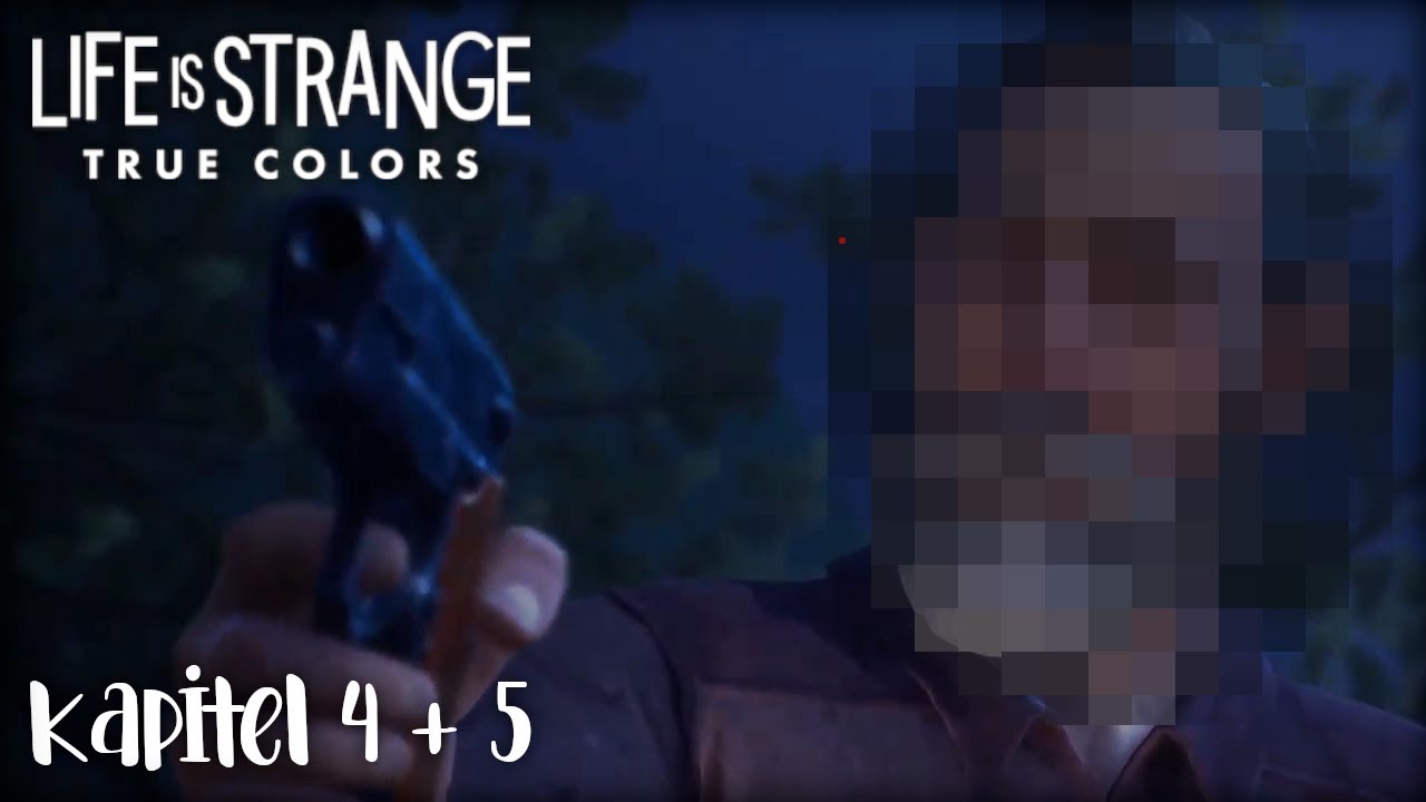 Kapitel 4 & 5 💙 PLOTTWIST er ist BÖSE? - Life is Strange True Colors