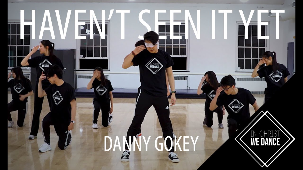 Haven't Seen it Yet - Danny Gokey | In Christ We Dance