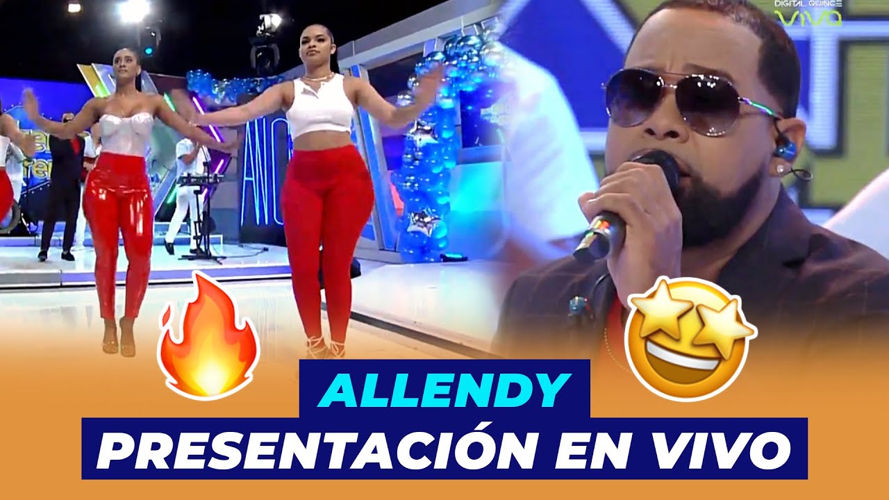 Allendy Presentación En Vivo | De Extremo a Extremo