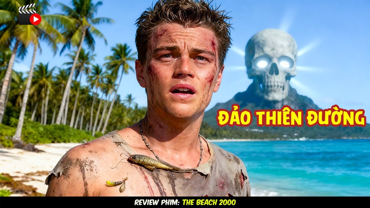 [Review Phim] Cuộc Phiêu Lưu Đến Đảo Thiên Đường Và Cơn Ác Mộng Phía Sau