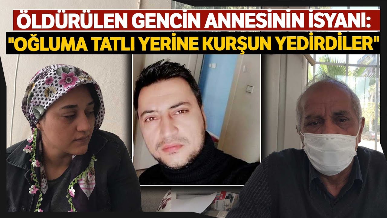 Adana’da İstemeye Gittiği Kızın Evinin Önünde Öldürülen Kadir Gerekli’nin Ailesi Konuştu