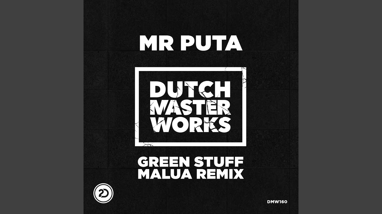 Green Stuff (Malua Remix Extended)