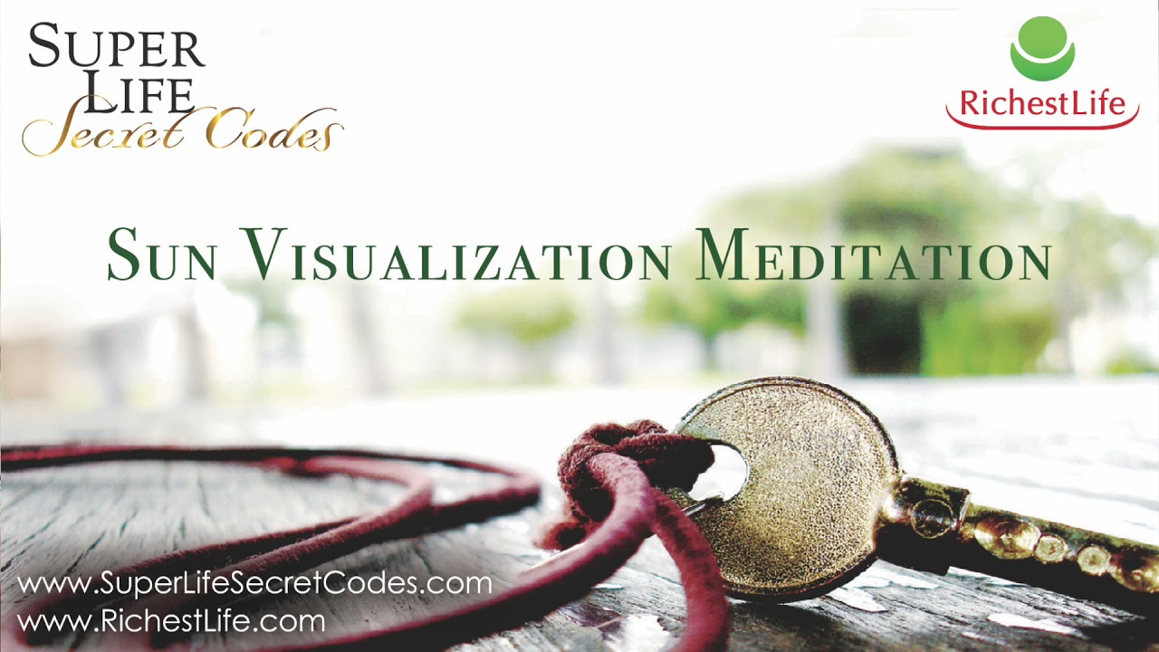 Super Life Secret Codes - Sun Guided Visualization Meditation