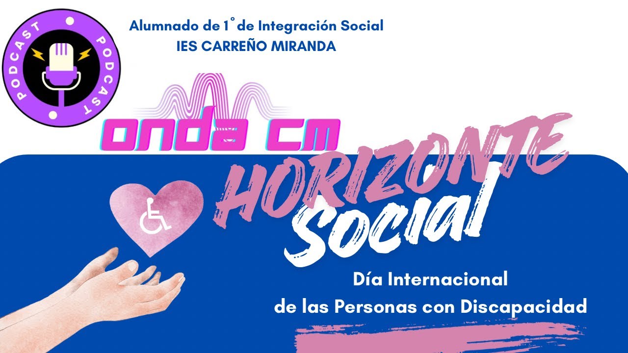 Podcast Horizonte Social: Día Internacional de las Personas con Discapacidad 