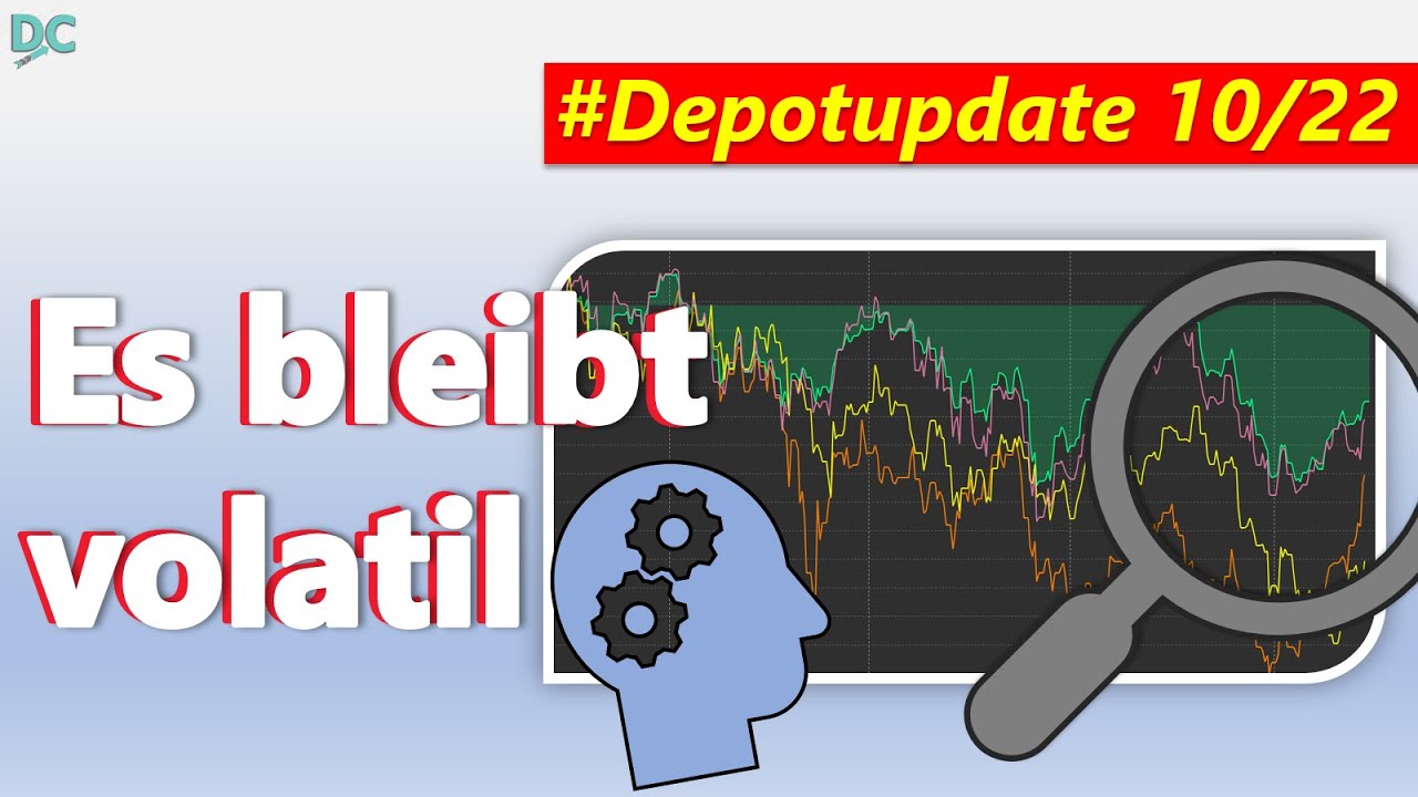 Depotupdate Oktober 2022 - es bleibt volatil