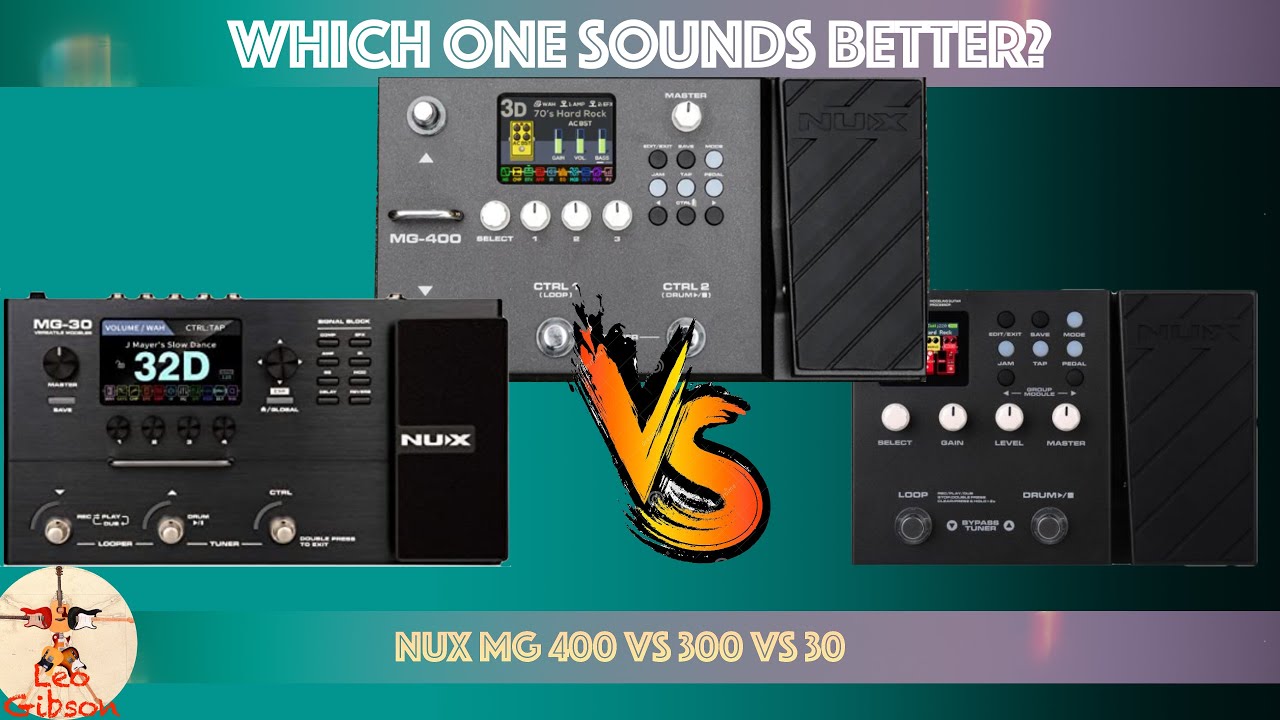 NUX MG 400 vs MG 300 vs 30: which one sounds better?